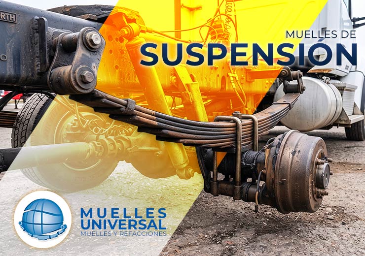 Guía esencial sobre los Muelles de Suspensión para Tractocamiones