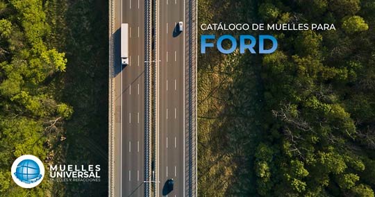 Todo sobre los Muelles de Suspensión para Modelos Ford